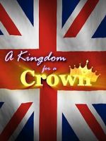 Watch A Kingdom for a Crown 0123movies