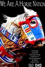 Watch We Are a Horse Nation 0123movies