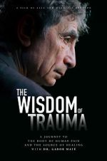 Watch The Wisdom of Trauma 0123movies
