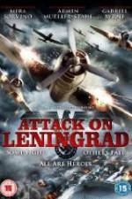 Watch Attack On Leningrad 0123movies