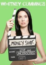 Watch Whitney Cummings: Money Shot 0123movies