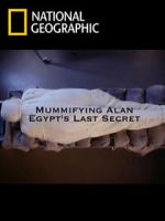 Watch Mummifying Alan: Egypt\'s Last Secret 0123movies