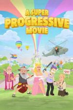 Watch A Super Progressive Movie 0123movies