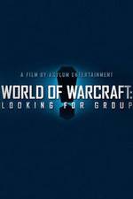 Watch World of Warcraft: Looking for Group 0123movies