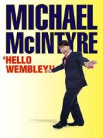 Watch Michael McIntyre: Hello Wembley! 0123movies