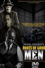 Watch Roots of Good Men 0123movies