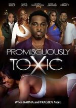 Watch Promiscuously Toxic 0123movies