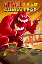 Watch Attack of the 50-foot Gummi Bear 0123movies
