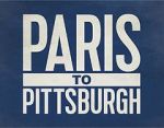 Watch Paris to Pittsburgh 0123movies