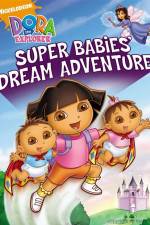Watch Dora The Explorer: Super Babies' Dream Adventure 0123movies