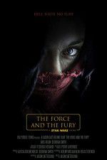 Watch Star Wars: The Force and the Fury 0123movies