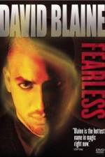 Watch David Blaine Fearless 0123movies