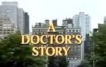 Watch A Doctor\'s Story 0123movies