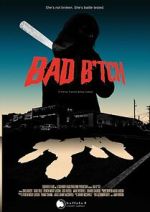 Watch Bad B*tch 0123movies