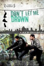 Watch Don't Let Me Drown 0123movies