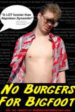 Watch No Burgers for Bigfoot 0123movies