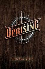 Watch Acoustic Uprising 0123movies