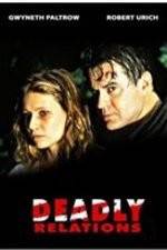 Watch Deadly Relations 0123movies