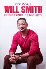 Watch The Real! Will Smith: Fresh Prince or Bad Boy? 0123movies