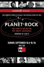 Watch Planet Rock: The Story of Hip-Hop and the Crack Generation 0123movies