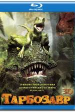 Watch Tarbosaurus 3D 0123movies
