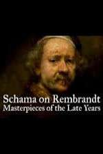 Watch Schama on Rembrandt: Masterpieces of the Late Years 0123movies