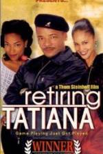 Watch Retiring Tatiana 0123movies