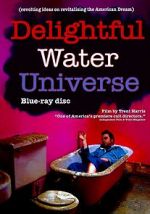 Watch Delightful Water Universe 0123movies