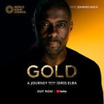 Watch Gold: A Journey with Idris Elba 0123movies