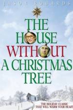 Watch The House Without a Christmas Tree 0123movies