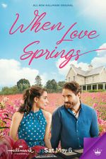 Watch When Love Springs 0123movies