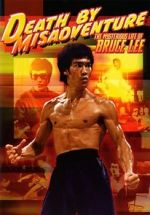 Watch Death by Misadventure: The Mysterious Life of Bruce Lee 0123movies