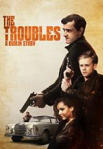 Watch The Troubles: A Dublin Story 0123movies