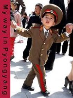 Watch My Way in Pyongyang 0123movies