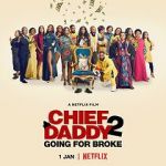 Watch Chief Daddy 2: Going for Broke 0123movies