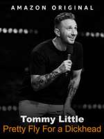 Watch Tommy Little: Pretty Fly for A Dickhead (TV Special 2023) 0123movies