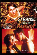 Watch Strange Fits of Passion 0123movies
