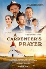 Watch A Carpenter\'s Prayer 0123movies