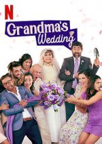 Watch Grandma\'s Wedding 0123movies