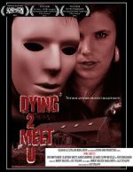 Watch Dying 2 Meet U 0123movies