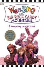 Watch Wee Sing in the Big Rock Candy Mountains 0123movies