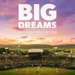 Watch Big Dreams: The Little League World Series 2024 0123movies
