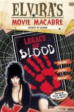 Watch Elvira's Movie Macabre: Legacy of Blood 0123movies