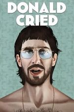 Watch Donald Cried 0123movies