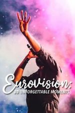 Watch Eurovision: 30 Unforgettable Moments (TV Special 2023) 0123movies