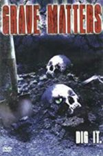 Watch Grave Matters 0123movies