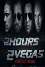 Watch 2 Hours 2 Vegas 0123movies