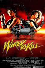 Watch Wired to Kill 0123movies