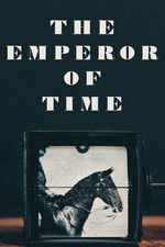 Watch The Emperor of Time 0123movies