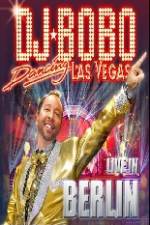 Watch DJ Bobo Dancing Las Vegas Show Live in Berlin 0123movies